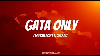 FloyyMenor  GATA ONLY ft Cris MJ LetraLyrics [upl. by Ellehcsor]