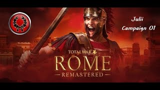 Rome Total War Remastered  Julii Campaign 01  Lets Get Started [upl. by Ariamoy624]