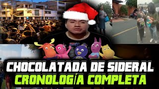 La CHOCOLATADA de SIDERAL CRONOLOGÍA COMPLETA  HISTORIA [upl. by Moor]