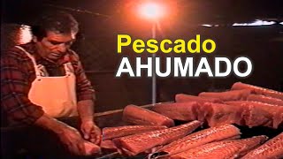 PESCADO AHUMADO Como Ahumar Técnicas y secretos [upl. by Gerita]