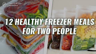 12 Healthy Freezer Meals for Two People [upl. by Ahsiliw630]