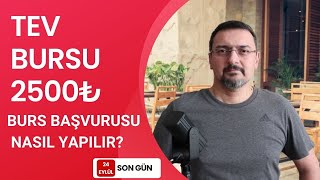 2500₺ TEV BURS BAŞVURUSU NASIL YAPILIR [upl. by Ynez127]