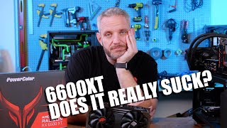 Is the 6600XT REALLY as bad as reviewers say [upl. by Mellman]