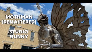 Mothman Remastered — Studio Bunny [upl. by Llorre]