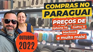 COMPRAS NO PARAGUAI 2022  VALORES DICAS E RECOMENDAÇÕES IMPORTANTES [upl. by Lorilee198]