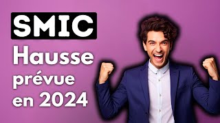 SMIC  Hausse prévue en 2024 [upl. by Sylado94]