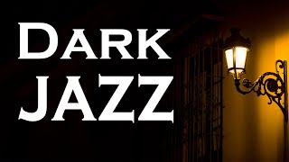 Relax Music  Dark Jazz  Exquisite Jazz Instrumental [upl. by Daniala]