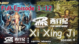 Xi Xing Ji Season 4 Episode 1  12 Subtitle Indonesia [upl. by Piotr]