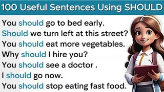 100 Useful Sentences Using SHOULD English Conversation Practice  Improve your English Skills [upl. by Alexio]