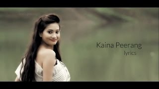 Kaina Peerang  Lyrics [upl. by Teryl416]