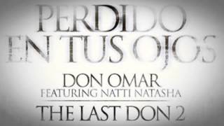 Perdido En Tus Ojos Don Omar Ft Natti Natasha 2015 Original Con Letra ROMANTICO 2015 [upl. by Dodge]