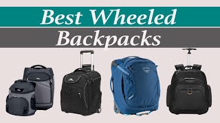 Best Wheeled Backpack for Travel 2023 [upl. by Claudelle]