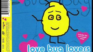 Love Bug Lovers  Im A Love Bug [upl. by Lydon]