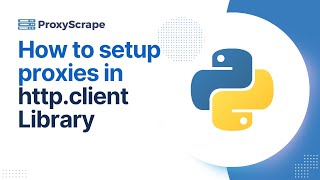 How to Set Up Proxies in Pythons httpclient Library [upl. by Dane]