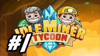 Idle Miner Tycoon  1  quotClicking the Slackersquot [upl. by Behah]