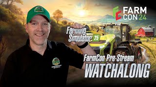 🔴 LIVE  FarmCon PreShow  WATCHALONG  First Gameplay  FS25 [upl. by Chrisy]