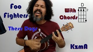 These Days Foo Fighters  Ukulele  WITH CHORDS  KzmA [upl. by Adlig791]