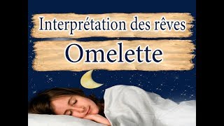 Interprétation et signification du rêve Omelette [upl. by Petrine]