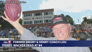 Emory amp Henry Legendary coach Lou Wacker dies at 84 [upl. by Grega]