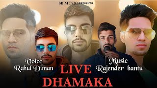 Singer Rahul dhiman Music Rajender bantu Live Dhamaka [upl. by Nahsin]