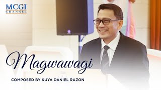 Magwawagi  Composed by Kuya Daniel Razon  Official Music Video [upl. by Aicilat]