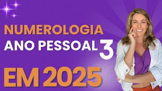 ANO PESSOAL 3 em 2025  NUMEROLOGIA [upl. by Yruam]