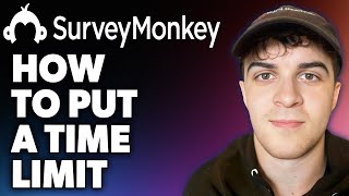 How to Put a Time Limit on Surveymonkey Full 2024 Guide [upl. by Niret252]