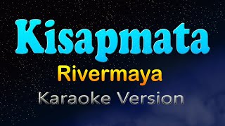 KISAPMATA  Rivermaya Karaoke Version [upl. by Teevens618]