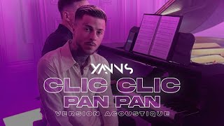 Yanns  CLIC CLIC PAN PAN  VERSION ACOUSTIQUE Clip Officiel [upl. by Levins]