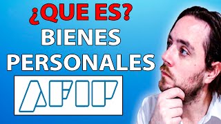 QUE es IMPUESTO a BIENES PERSONALES 💰 EXPLICACION FACIL ✅ AFIP ARGENTINA [upl. by Lilac]