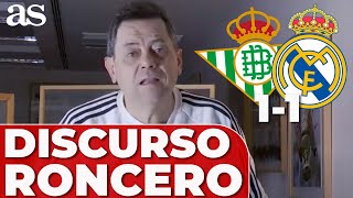 BETIS 1  REAL MADRID 1  El DISCURSO DE RONCERO críticas a LUNIN y ánimos para el GIRONA [upl. by Honey]