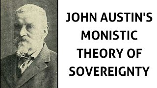 Austins Monistic Theory of Sovereignty [upl. by Michigan]