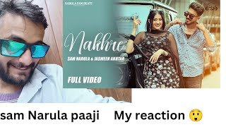 Reaction NAKHRE  SAM NARULA x JASMEEN AKHTAR Mr Mrs Narula   Latest Punjabi Songs sagarg285 [upl. by Anais]