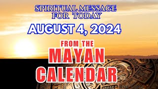 Todays Spiritual Message from the Mayan Calendar  August 4 2024 mayancalendar spirituallity [upl. by Auop]