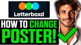 How To Change Poster on Letterboxd 2024 [upl. by Aikkin902]