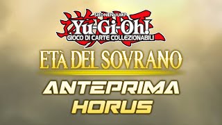 Scopriamo le INCREDIBILI NUOVE CARTE di HORUS • YuGiOh Anteprima Età del Sovrano [upl. by Darcia793]