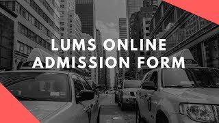 LUMS online admission Form [upl. by Yecaj]