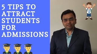 5 Tips to attract students for Admissions [upl. by Pauly61]