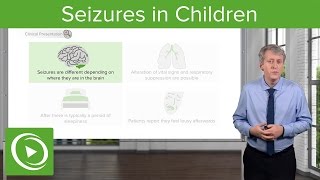 Seizures in Children – Pediatric Neurology  Lecturio [upl. by Ikin62]