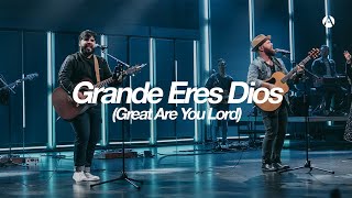 Grande Eres Dios Great Are You Lord  Live at Church [upl. by Bee]