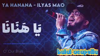 ya hanana by ilyas maovocal onlyacapella [upl. by Musa]