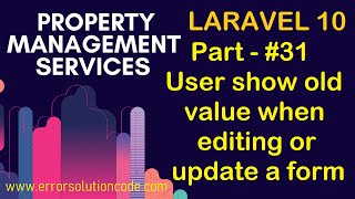 31 User show old value when editing or update a form  Property Management Services in Laravel 10 [upl. by Anoiuq]