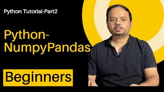 Python for Beginners  Data Analyst Course  Numpy and Pandas with Python Codes  Part2 [upl. by Nosduh402]