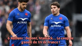 6 Nations  Dupont Ntamack… Le coup de gueule du XV de France [upl. by Gelasias]