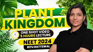 Plant Kingdom in One Shot  Complete Chapter Concept amp PYQS  Botany One Shot  Ritu Rattewal neet [upl. by Llatsyrk462]