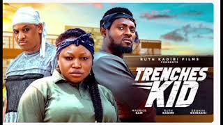 TRENCHES KID  NEW TRENDING NIGERIAN MOVIE 2024  RUTH KADIRI MAURICE SAM [upl. by Abih]