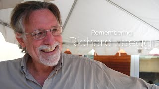 Remembering Richard Jaeggi [upl. by Iclek680]