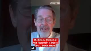 The Ethical Problem of Old Testament Violence Dr L Daniel Hawk [upl. by Myrtie]