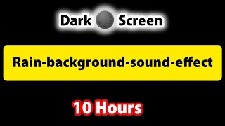 Rain Background Sounds for Sleeping Dark Screen  SLEEP amp RELAXATION  Black Screen [upl. by Ydnec]