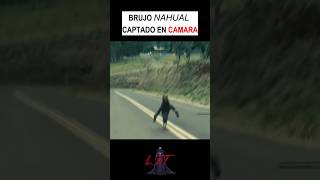 GRABARON UN VERDADERO NAHUAL😥 miedo paranormal terrorsobrenatural perturbador [upl. by Nimrahc]